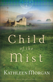 Child of the Mist by Kathleen Morgan - Paperback