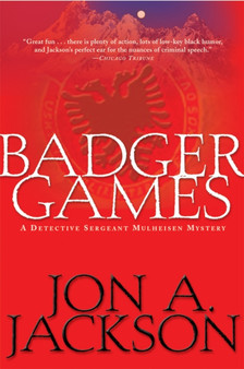 Badger Games : A Detective Sergeant Mulheisen Mystery by Jon A Jackson - Paperback