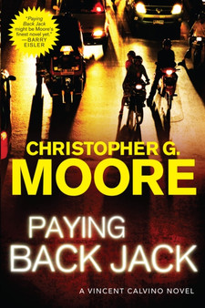 Paying Back Jack : A Vincent Calvino Novel by Christopher G. Moore - Paperback