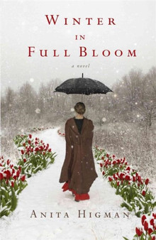 Winter in Full Bloom by Anita Higman - Paperback