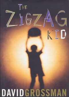 The Zigzag Kid by David Grossman - Hardback