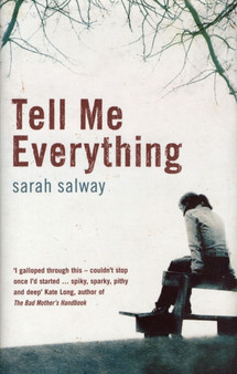 Tell Me Everything by Sarah Salway - Hardback