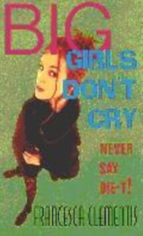 Big Girls Don't Cry by Francesca Clementis - Paperback