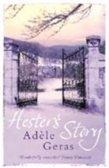 Hester's Story by Adele Geras - Hardback