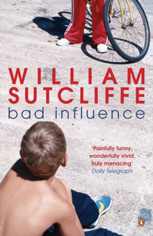 Bad Influence (OM) by William Sutcliffe - Paperback