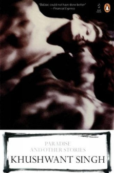 Paradise and Other Stories by Khushwant Singh - Paperback