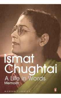 A Life in Words by Ismat Chughtai - Paperback