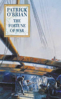 The Fortune of War : Book 6 by Patrick O'Brian - Hardback