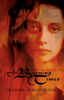 The Burning Times by Jeanne Kalogridis - Hardback