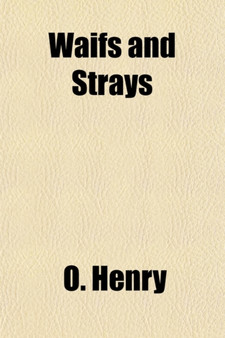 Waifs and Strays by Henry O - Paperback