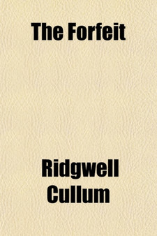 The Forfeit by Ridgewell Cullum - Paperback