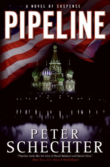 Pipeline : A Novel of Suspense by Peter Schechter - Hardback