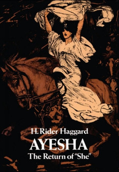 Ayesha: The Return of "She" : The Return of "She" by H.Rider Haggard - Paperback