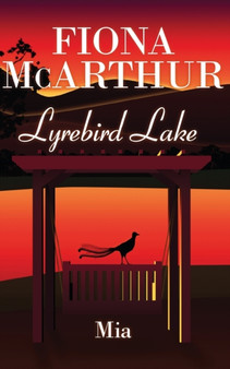 Mia Lyrebird Lake Book 3 by Fiona McArthur - Paperback