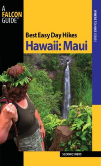 Best Easy Day Hikes Hawaii: Maui by Suzanne Swedo - Paperback