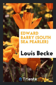 Edward Barry (South Sea Pearler) by Louis Becke - Paperback