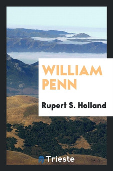 William Penn by Rupert S Holland - Paperback