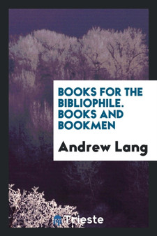 Books for the Bibliophile. Books and Bookmen by Andrew Lang - Paperback