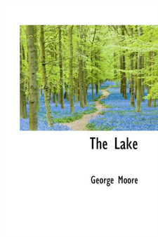 The Lake by George MD Moore - Hardback