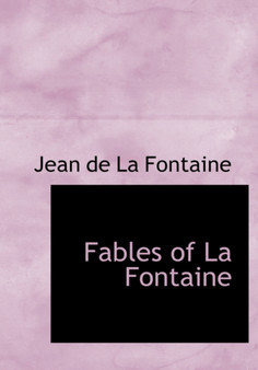 Fables of La Fontaine by Jean de La Fontaine - Hardback