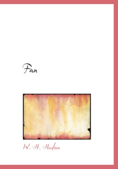 Fan by W H Hudson - Hardback
