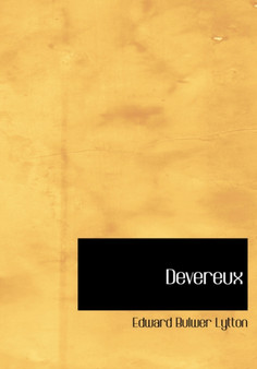 Devereux by Edward Bulwer Lytton Bar Lytton - Hardback