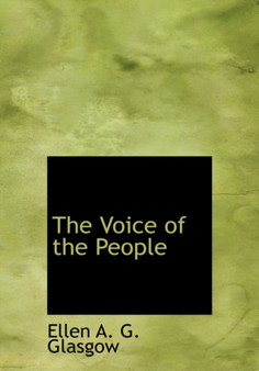 The Voice of the People by Ellen A G Glasgow - Hardback