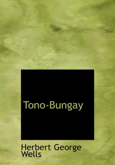 Tono-Bungay by H G Wells - Hardback