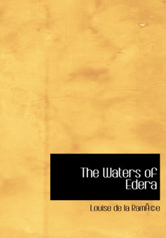 The Waters of Edera by Louise De La Ramace - Hardback