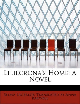 Liliecrona's Home by Translated By Anna Barwell S Lagerl F - Paperback