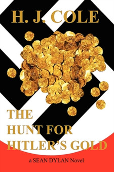 The Hunt For Hitler's Gold by H.J. Cole - Paperback