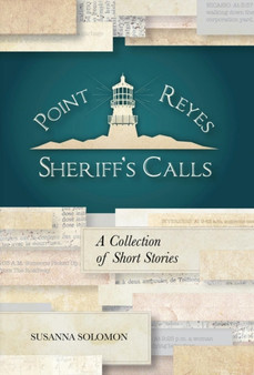 Point Reyes Sheriff's Calls by Susanna Solomon - Hardback
