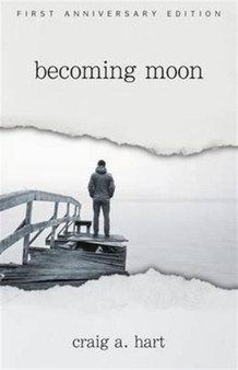 Becoming Moon by Craig A Hart - Paperback