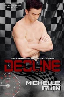 Decline : Declan Reede: The Untold Story #1 : 1 by Michelle Irwin - Paperback