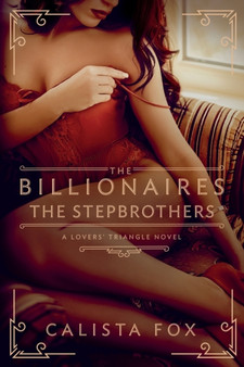 The Billionaires: The Stepbrothers by Calista Fox - Paperback