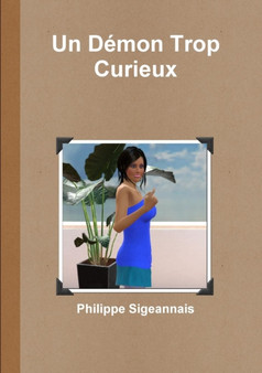 Un Demon Trop Curieux by Philippe Sigeannais - Paperback