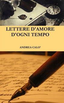 Lettere D'amore D'ogni Tempo by ANDREA CALO' - Hardback