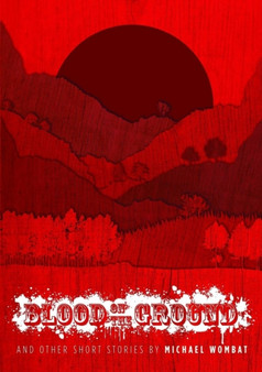 Blood on the Ground by Michael Wombat - Paperback