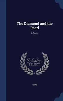 The Diamond and the Pearl by Gore - Hardback