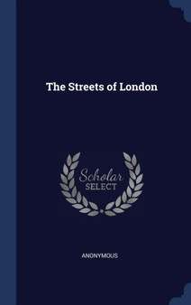The Streets of London by Anonymous - Hardback