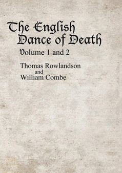 The English Dance of Death volume 1 and 2 by Thomas Rowlandson - Paperback