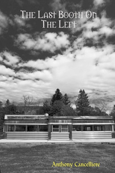 The Last Booth on the left by Anthony Cancelliere - Paperback
