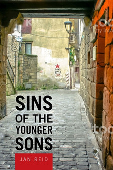 Sins of the Younger Sons by Jan Reid - Hardback