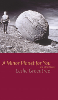 A Minor Planet for You : and Other Stories by Leslie Greentree - Paperback