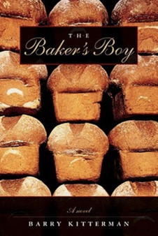The Baker's Boy by Barry Kitterman - Hardback