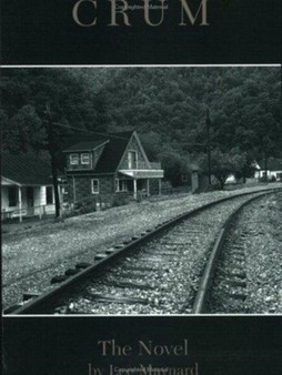 Crum : The Novel by Lee Maynard - Paperback