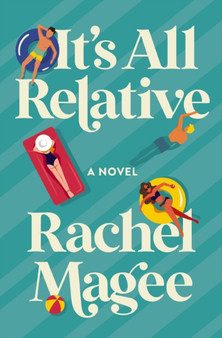 It's All Relative : A Novel by Rachel Magee - Paperback