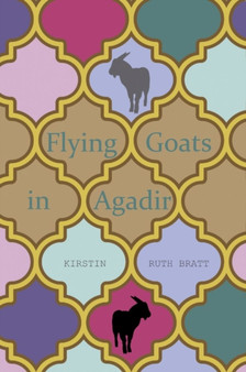 Flying Goats in Agadir by Kirstin Ruth Bratt - Paperback