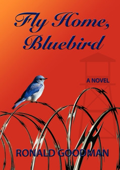 Fly Home, Bluebird by Ronald I. Goodman - Paperback