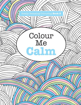 Really RELAXING Colouring Book 2 : Colour Me Calm by Elizabeth James - Paperback